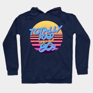 Totally Rad Since the '80s by Treaja Hoodie